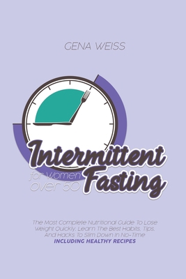 Intermittent Fasting for Women Over 50: The Mos... 1802533451 Book Cover