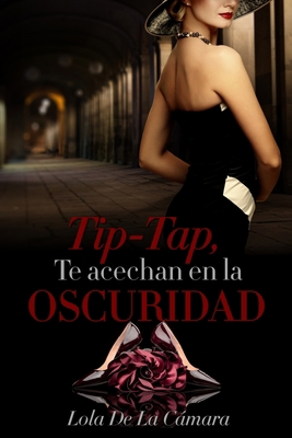 Tip-Tap, te acechan en la oscuridad [Spanish] B08F6TVWQF Book Cover