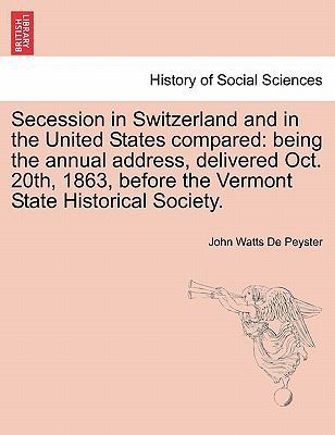 Secession in Switzerland and in the United Stat... 1241459525 Book Cover