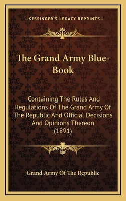 The Grand Army Blue-Book: Containing The Rules ... 1166239136 Book Cover