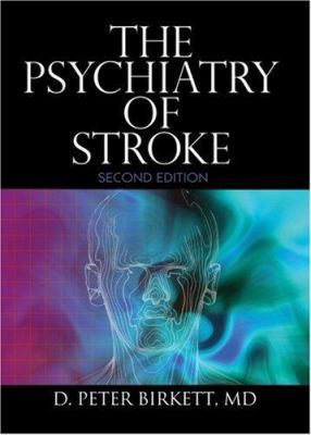 The Psychiatry of Stroke 0789031795 Book Cover
