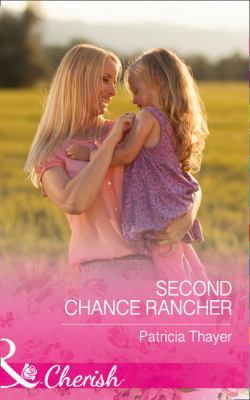 Second Chance Rancher 0263920224 Book Cover