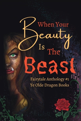 When Your Beauty Is The Beast 1952345375 Book Cover
