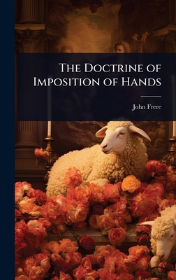 The Doctrine of Imposition of Hands 102360177X Book Cover
