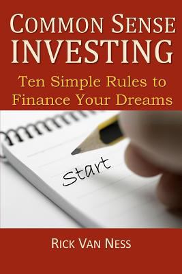 Common Sense Investing: Ten Simple Rules to Fin... 1466204516 Book Cover
