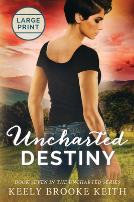 Uncharted Destiny: Large Print [Large Print] 1095274279 Book Cover