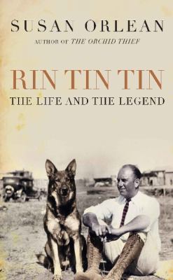 Rin Tin Tin: The Life and Legend of the World's... 1843547082 Book Cover