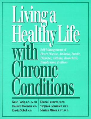 LIVING A HEALTHY LIFE WITH CHRONIC CONDITIONS 9... 0923521283 Book Cover