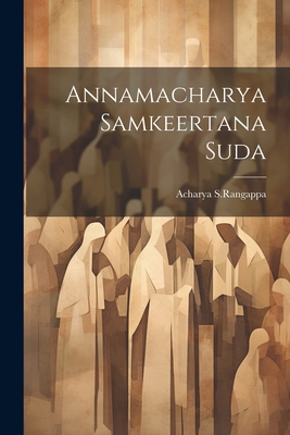 Annamacharya Samkeertana Suda [Telugu] 1021244090 Book Cover