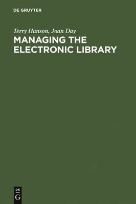 Managing the Electronic Library: A Practical Gu... 3598115237 Book Cover