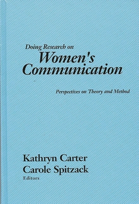 Doing Research on Women's Communication: Perspe... 0893914835 Book Cover