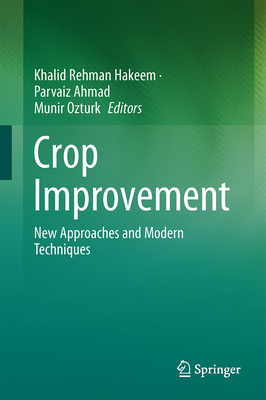 Crop Improvement: New Approaches and Modern Tec... 1461470277 Book Cover