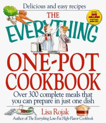 The Everything One-Pot Cookbook: Over 300 Compl... 1580621864 Book Cover
