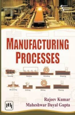 Manufacturing Processes 8120349873 Book Cover