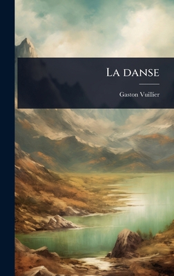 La danse [French] 1024079708 Book Cover