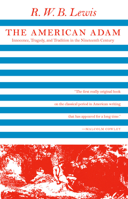 The American Adam: Innocence, Tragedy, and Trad... 0226476812 Book Cover