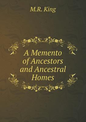 A Memento of Ancestors and Ancestral Homes 5519114226 Book Cover