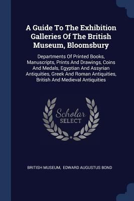 A Guide To The Exhibition Galleries Of The Brit... 1377123227 Book Cover