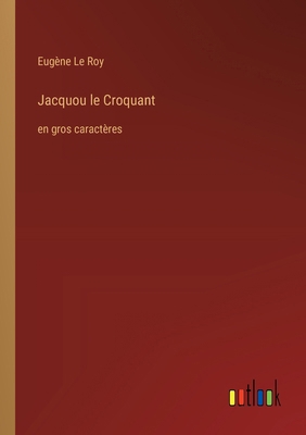 Jacquou le Croquant: en gros caractères [French] 3368377388 Book Cover