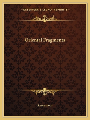 Oriental Fragments 1162605294 Book Cover