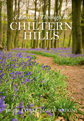 A Journey Through the Chiltern Hills 1445636247 Book Cover