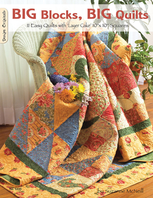Big Blocks, Big Quilts: 11 Easy Quilts with Lay... 1574216457 Book Cover