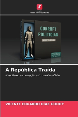 A República Traída [Portuguese] 6209036155 Book Cover