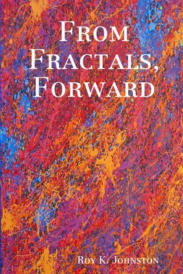 From Fractals, Forward 1300505028 Book Cover