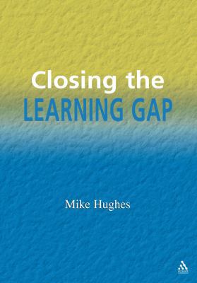 Closing the Learning Gap (School Effectiveness) 1855390515 Book Cover