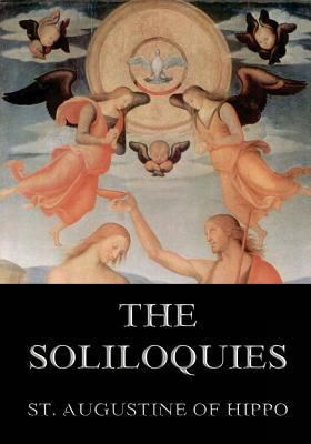 The Soliloquies: Annotated Edition including mo... 384969206X Book Cover