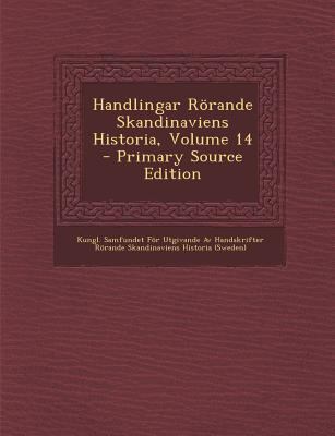 Handlingar Rorande Skandinaviens Historia, Volu... [Swedish] 128945941X Book Cover