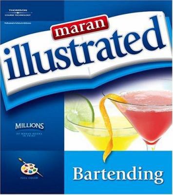 Maran Illustrated Bartending B00676PYXO Book Cover