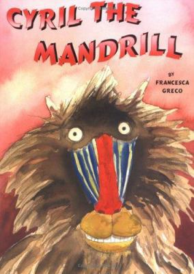 Cyril the Mandrill 193206592X Book Cover