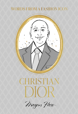 Words from a Fashion Icon: Christian Dior 1761451340 Book Cover