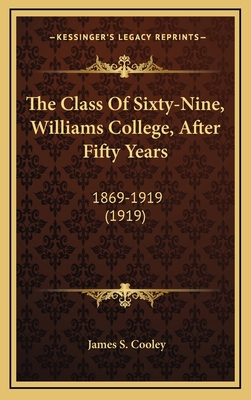 The Class Of Sixty-Nine, Williams College, Afte... 1166493792 Book Cover