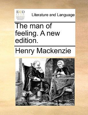 The Man of Feeling. a New Edition. 114093290X Book Cover