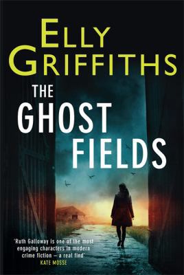 The Ghost Fields: The Dr Ruth Galloway Mysteries 7 1848663315 Book Cover