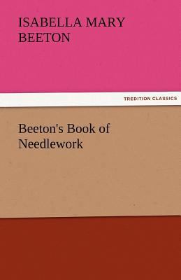 Beeton's Book of Needlework 3842477600 Book Cover