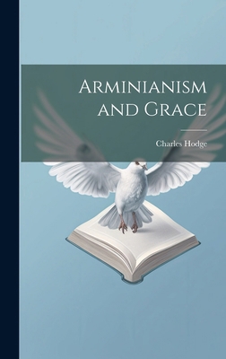 Arminianism and Grace 1019648465 Book Cover