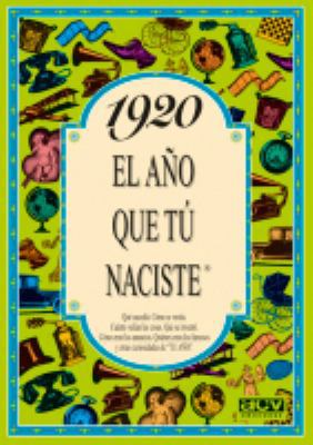 1920 El año que tú naciste (Spanish Edition) [Spanish] 8488907575 Book Cover