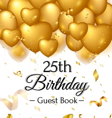 25th Birthday Guest Book: Keepsake Gift for Men... 8395820798 Book Cover