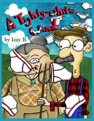 A Tighty-Whitie Wind 1530160448 Book Cover