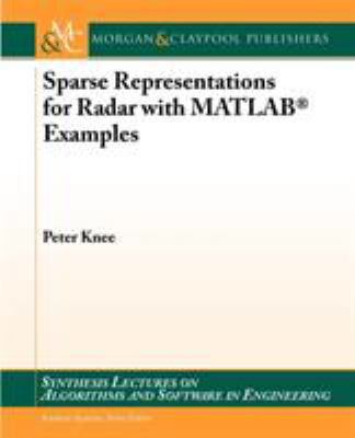 Sparse Representations for Radar with Matlab(r)... 1627050345 Book Cover