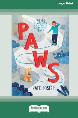 Paws [16pt Large Print Edition] [Large Print] 0369387562 Book Cover