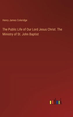 The Public Life of Our Lord Jesus Christ. The M... 338536504X Book Cover