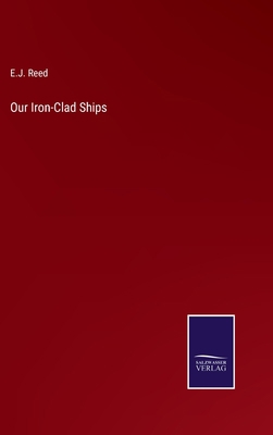 Our Iron-Clad Ships 3375021399 Book Cover