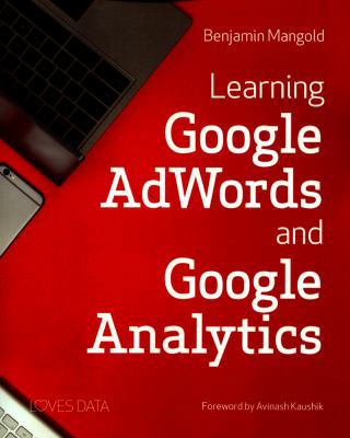 Learning Google Adwords and Google Analytics 0994390408 Book Cover