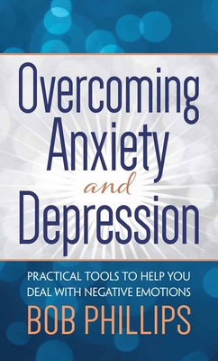 Overcoming Anxiety and Depression: Practical To... 0736974229 Book Cover