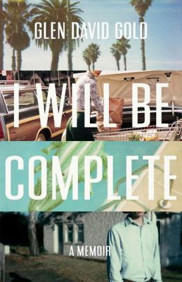 I Will Be Complete: A memoir 1473620171 Book Cover