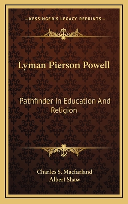 Lyman Pierson Powell: Pathfinder in Education a... 1164498754 Book Cover